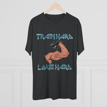Load image into Gallery viewer, Train Hard / Love Hard Unisex Tri-Blend Crew Tee