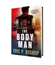 Load image into Gallery viewer, The Body Man (Autographed / Personalized) by Eric P. Bishop